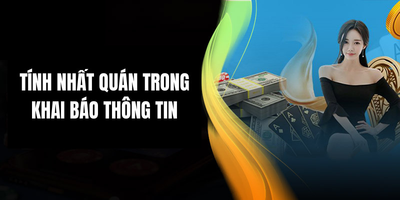 Tính nhất quán trong khai báo thông tin